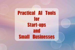 Practical AI Tools for Start-ups and Small Businesses - insightinar