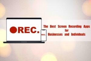 The Best Screen Recording Apps for Businesses and Individuals - insightinar