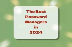 The Best Password Managers in 2024 - insightinar