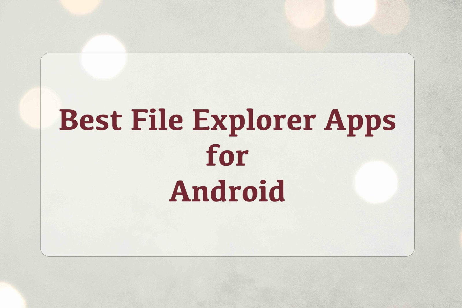 Best File Explorer Apps for Android - insightinar