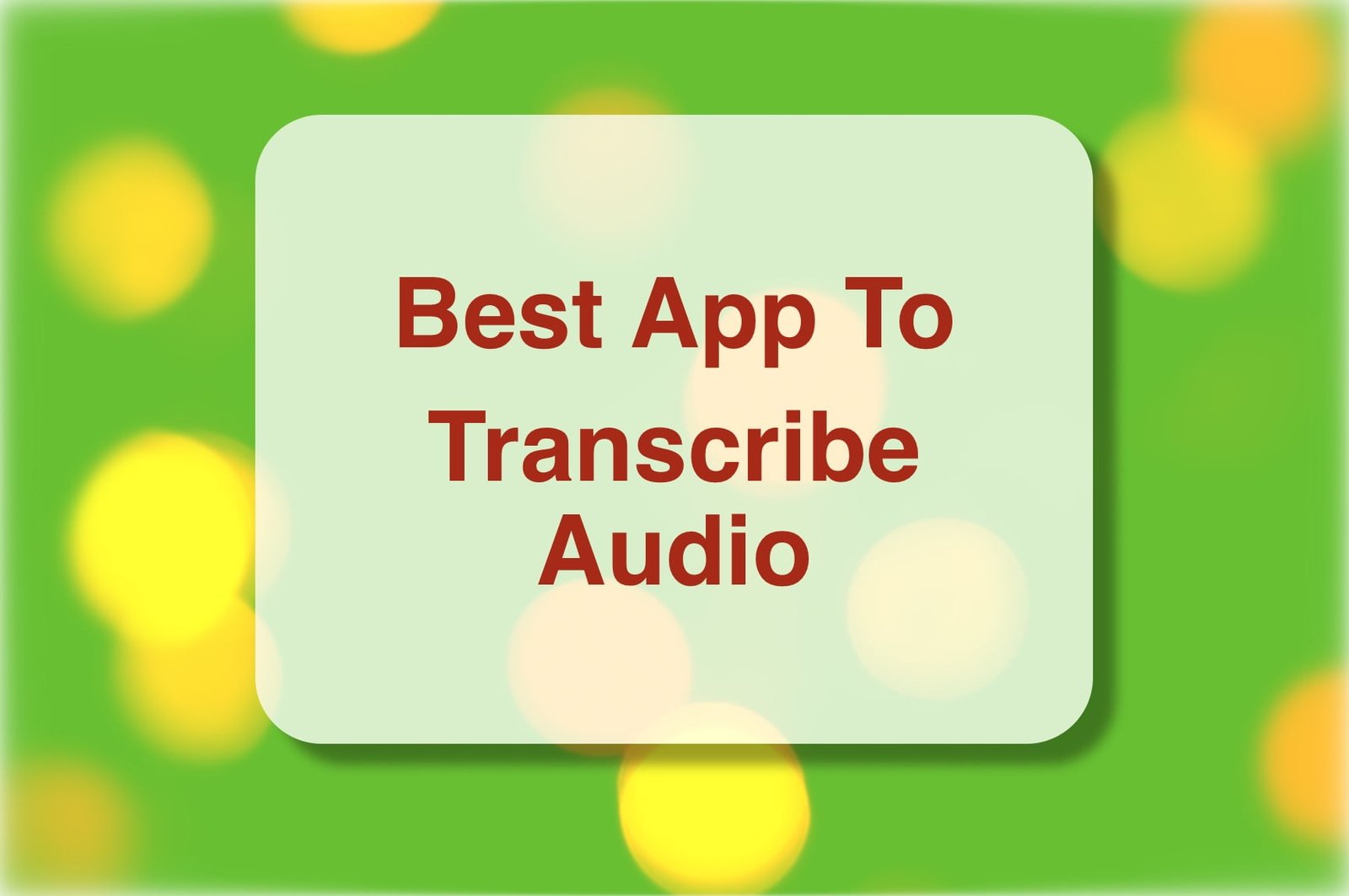 Best App To Transcribe Audio - insightinar.com
